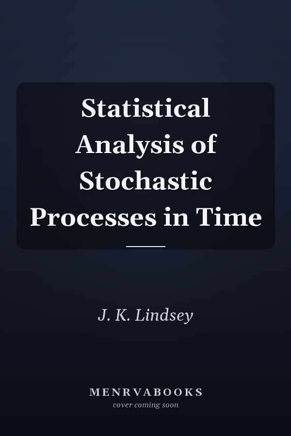 Statistical Analysis of Stochastic Processes in Time
