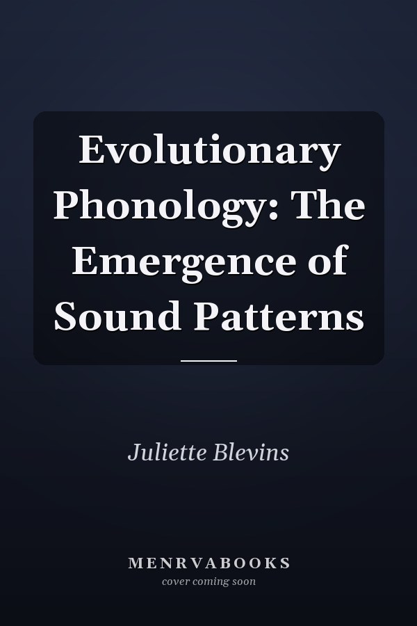 Evolutionary Phonology: The Emergence of Sound Patterns