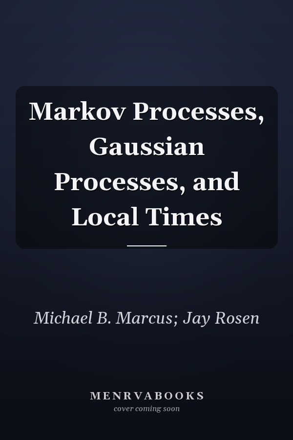 Markov Processes, Gaussian Processes, and Local Times