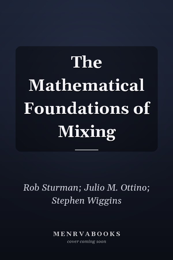The Mathematical Foundations of Mixing