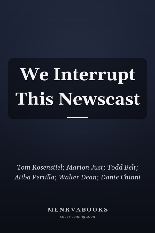 We Interrupt This Newscast