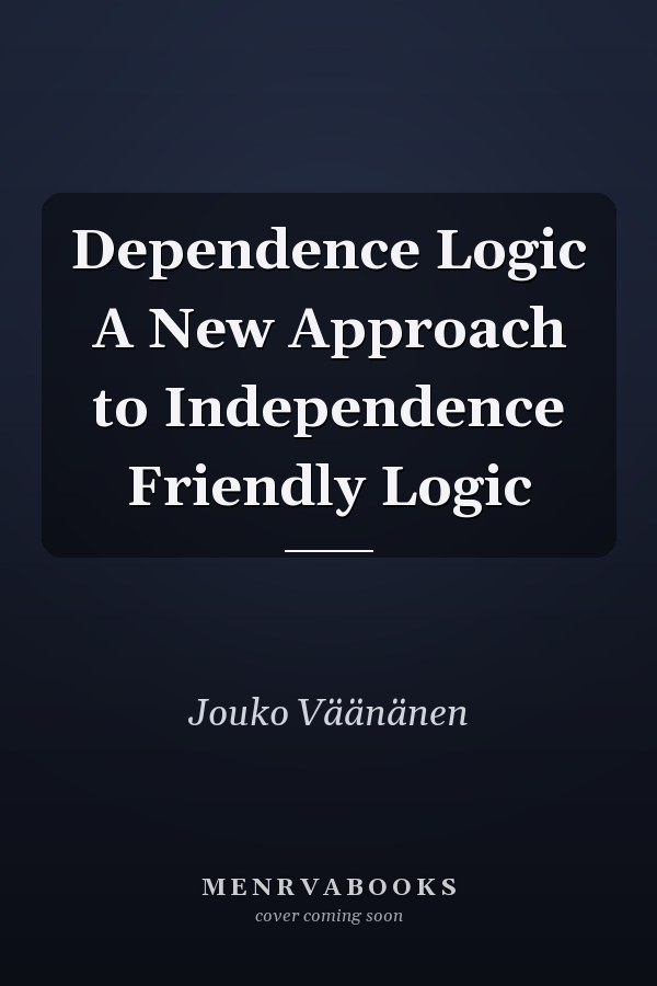Dependence Logic A New Approach to Independence Friendly Logic