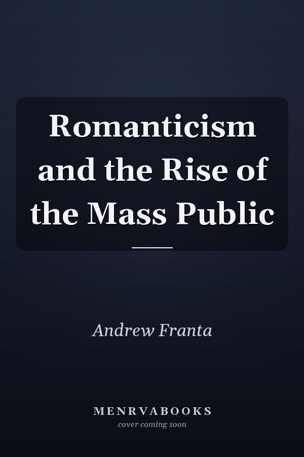 Romanticism and the Rise of the Mass Public