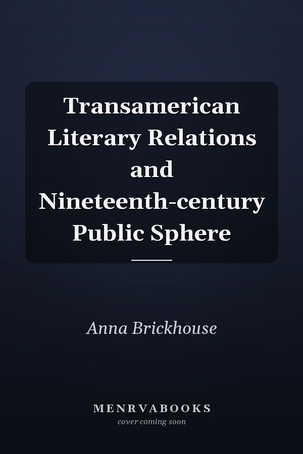 Transamerican Literary Relations and Nineteenth-century Public Sphere
