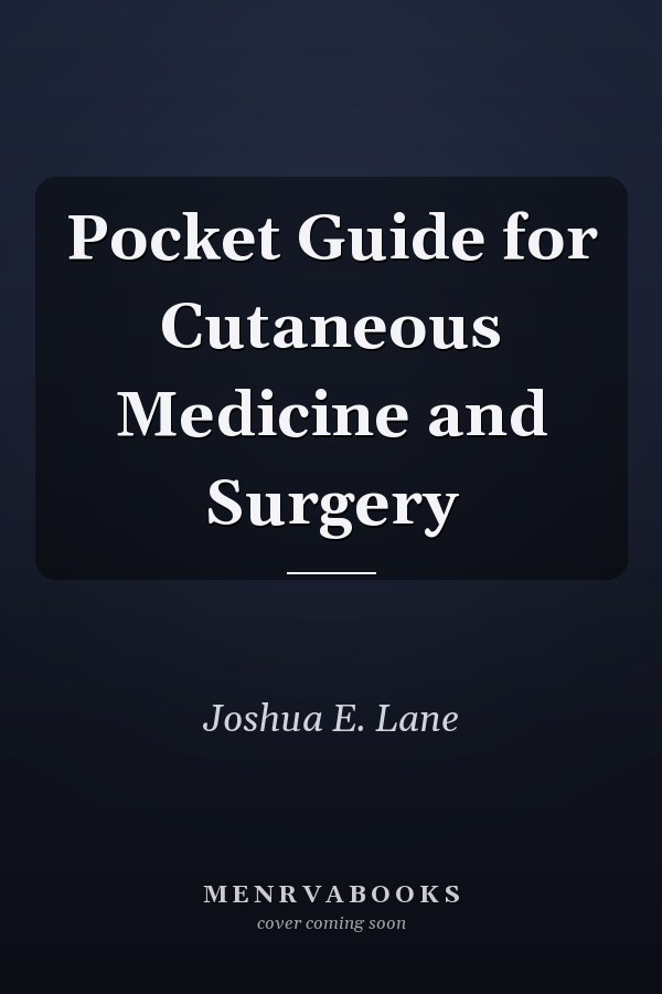 Pocket Guide for Cutaneous Medicine and Surgery