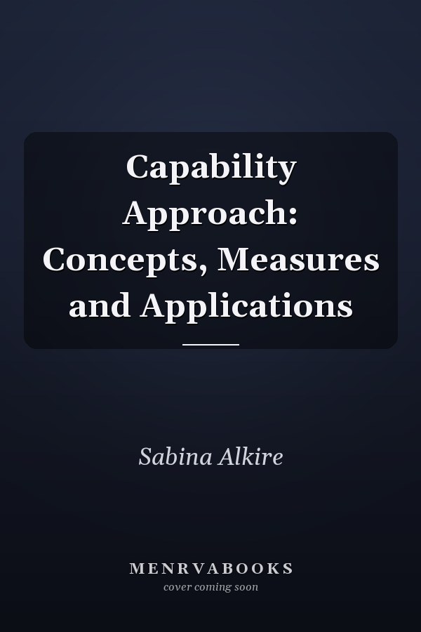 Capability Approach: Concepts, Measures and Applications