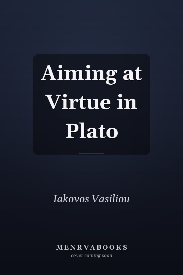 Aiming at Virtue in Plato