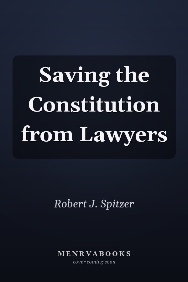 Saving the Constitution from Lawyers