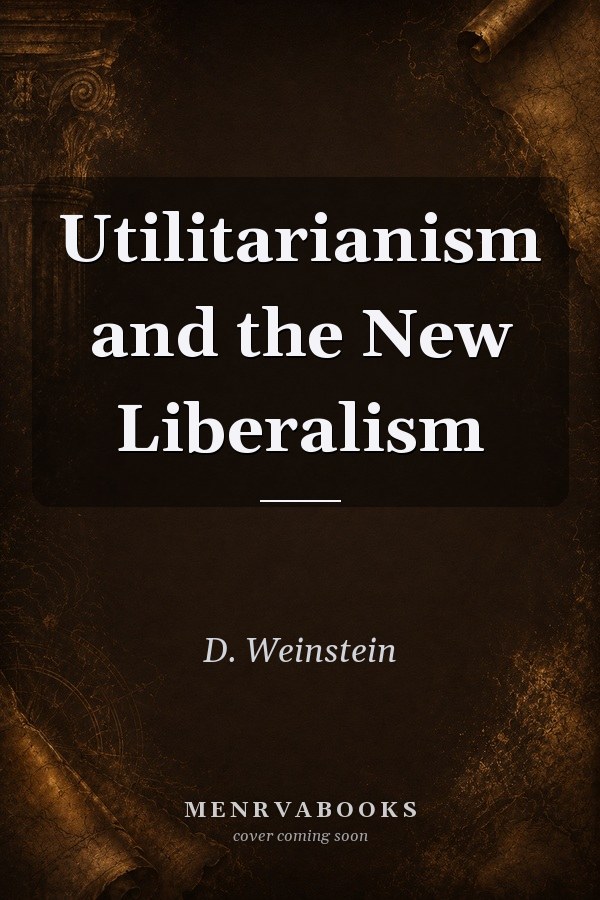Utilitarianism and the New Liberalism