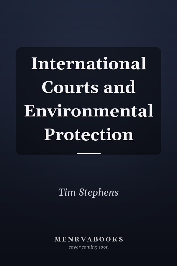 International Courts and Environmental Protection