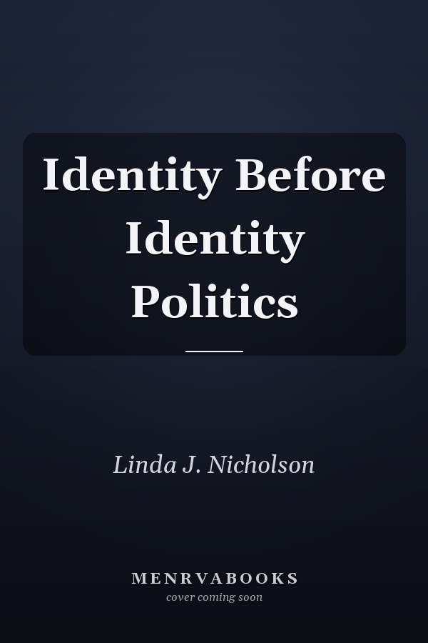 Identity Before Identity Politics