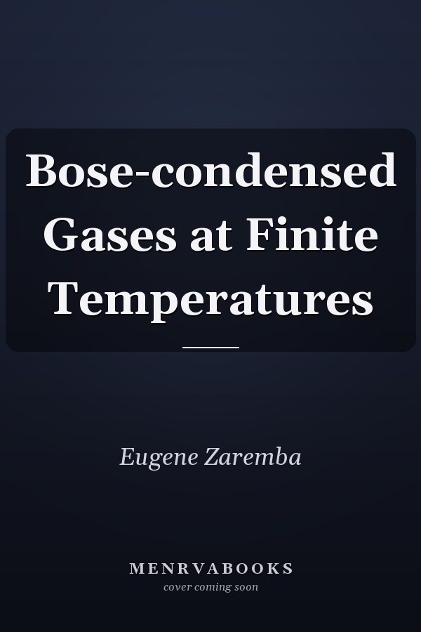Bose-condensed Gases at Finite Temperatures