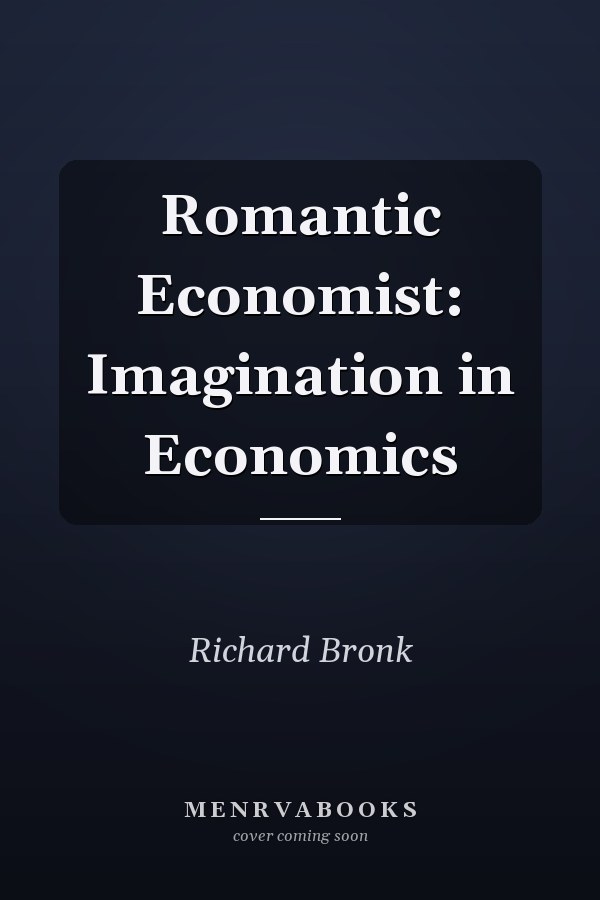 Romantic Economist: Imagination in Economics