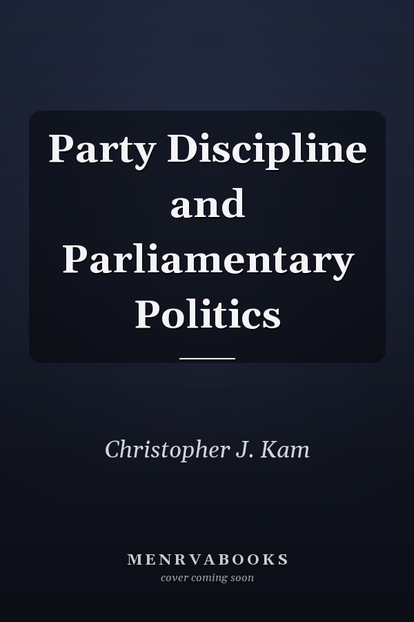 Party Discipline and Parliamentary Politics