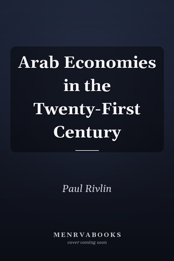 Arab Economies in the Twenty-First Century