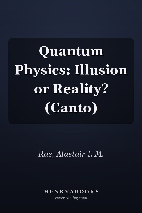 Quantum Physics: Illusion or Reality? (Canto)