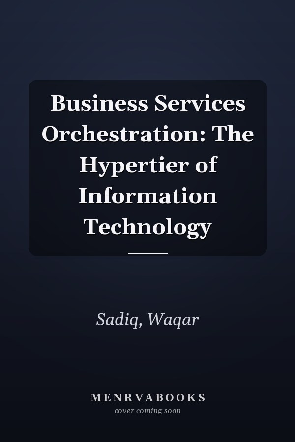 Business Services Orchestration: The Hypertier of Information Technology