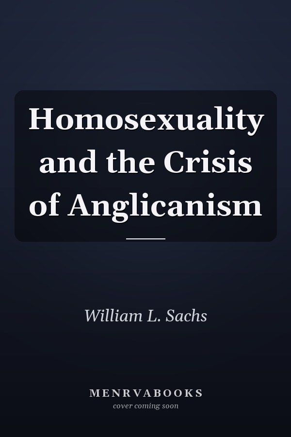 Homosexuality and the Crisis of Anglicanism