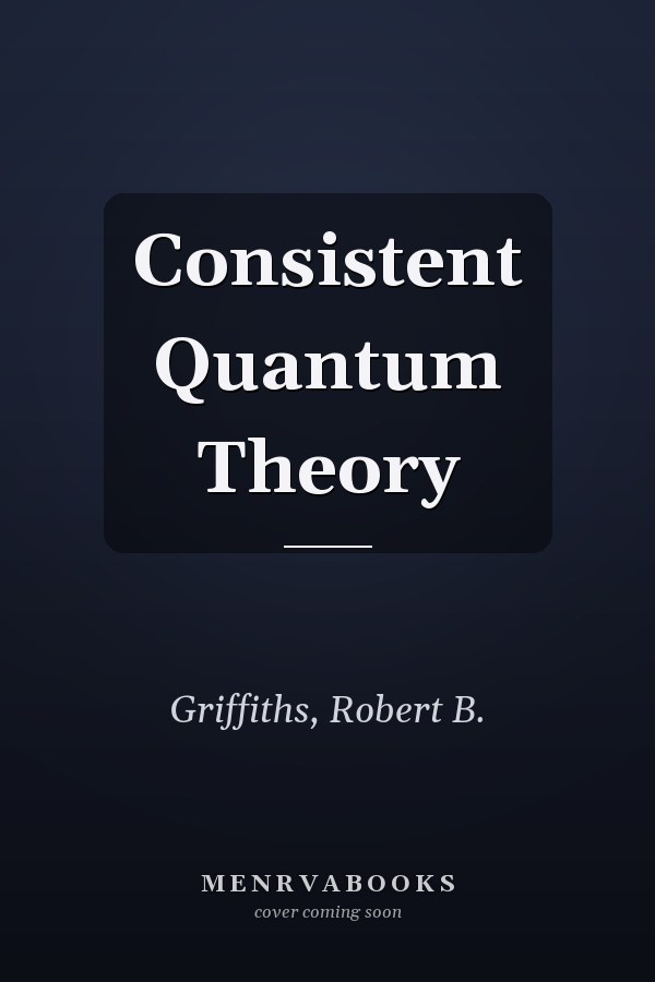 Consistent Quantum Theory