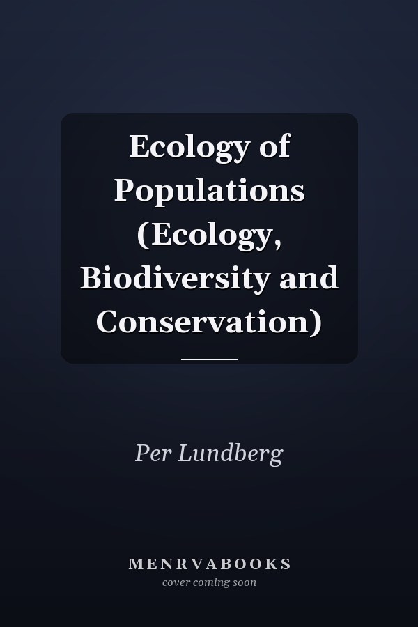 Ecology of Populations (Ecology, Biodiversity and Conservation)