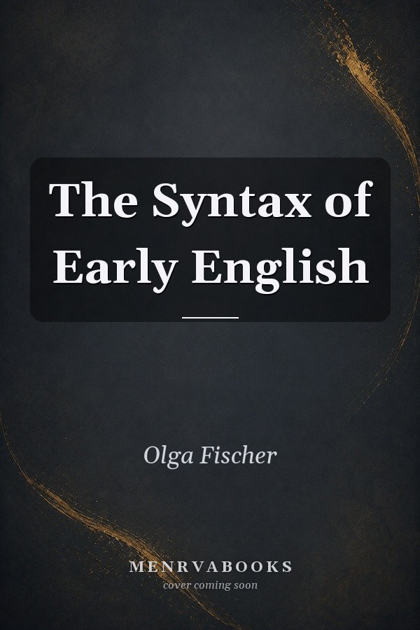 The Syntax of Early English
