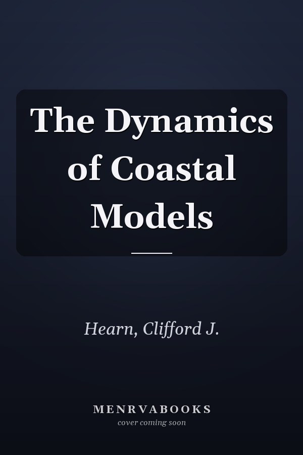 The Dynamics of Coastal Models