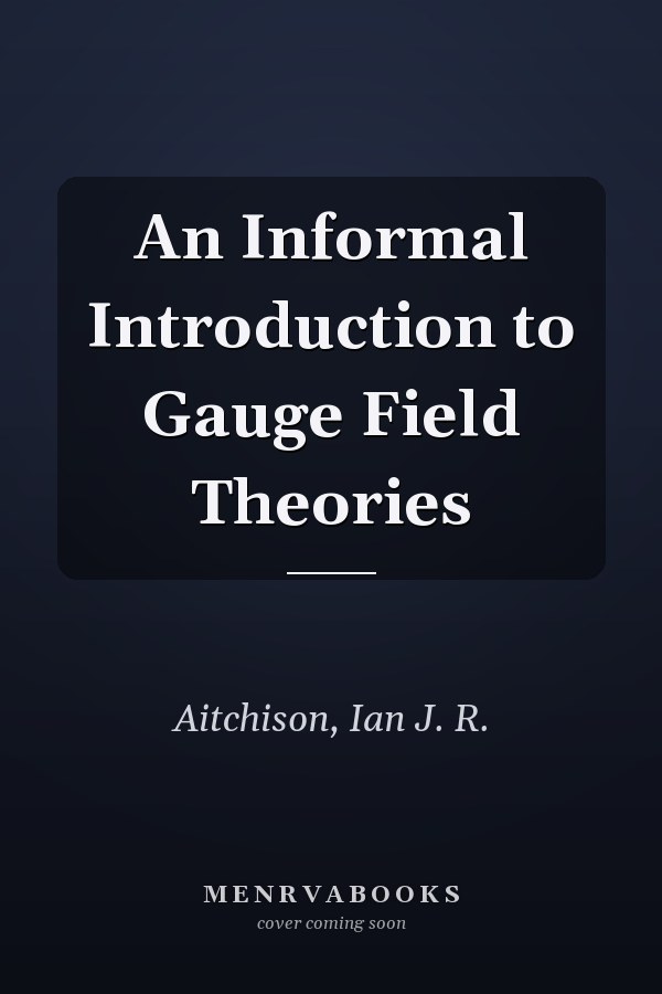 An Informal Introduction to Gauge Field Theories