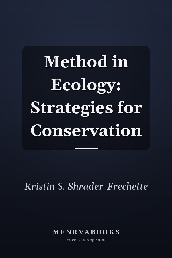 Method in Ecology: Strategies for Conservation