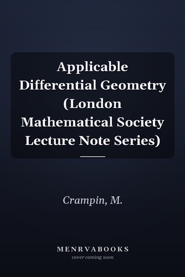 Applicable Differential Geometry (London Mathematical Society Lecture Note Series)