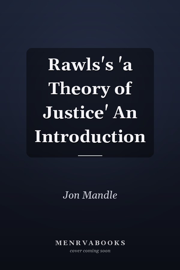 Rawls's 'a Theory of Justice' An Introduction