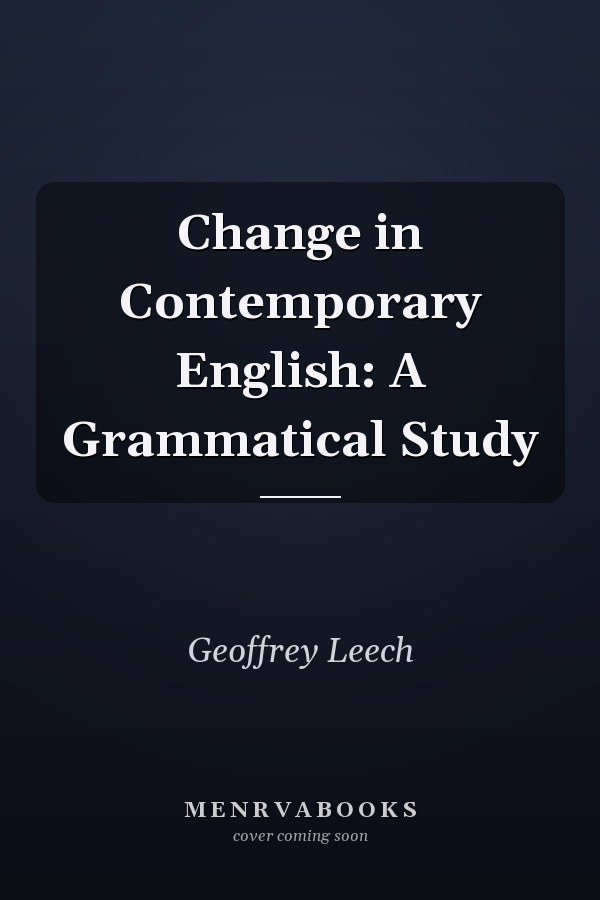 Change in Contemporary English: A Grammatical Study