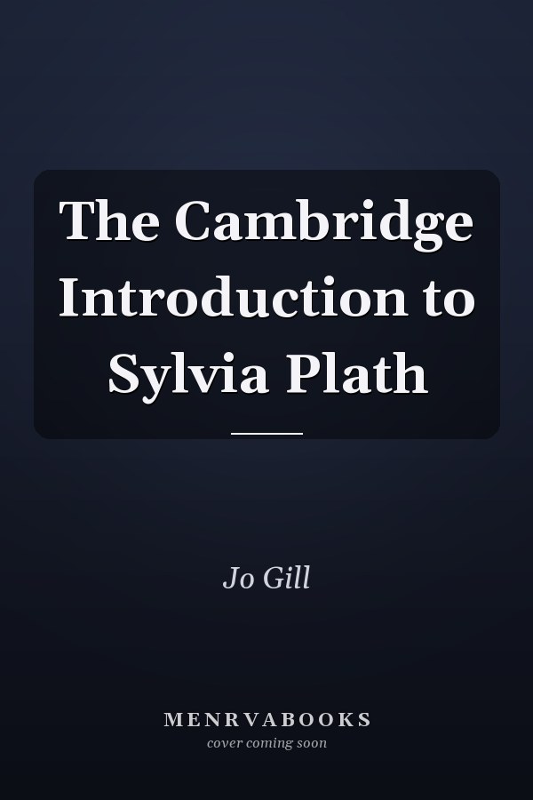 The Cambridge Introduction to Sylvia Plath