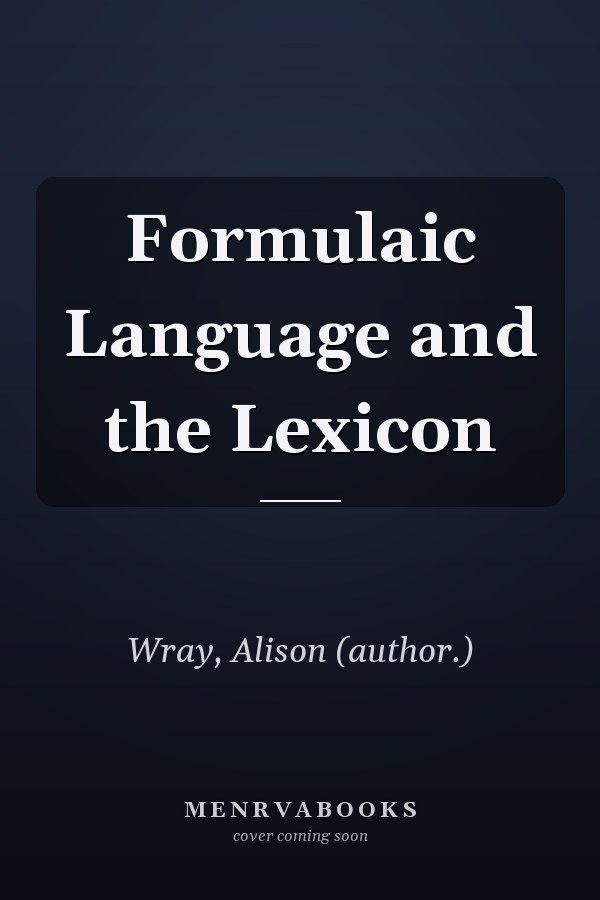 Formulaic Language and the Lexicon