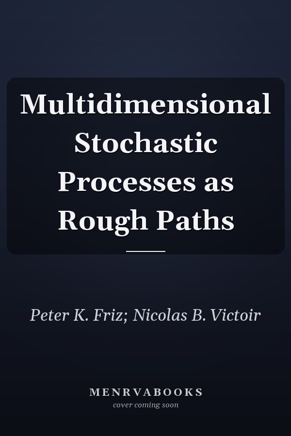 Multidimensional Stochastic Processes as Rough Paths