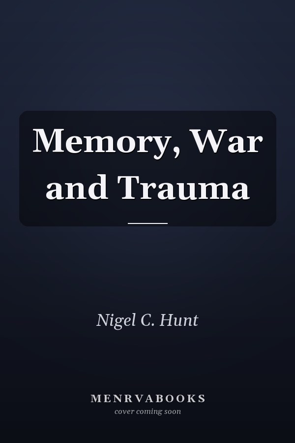 Memory, War and Trauma