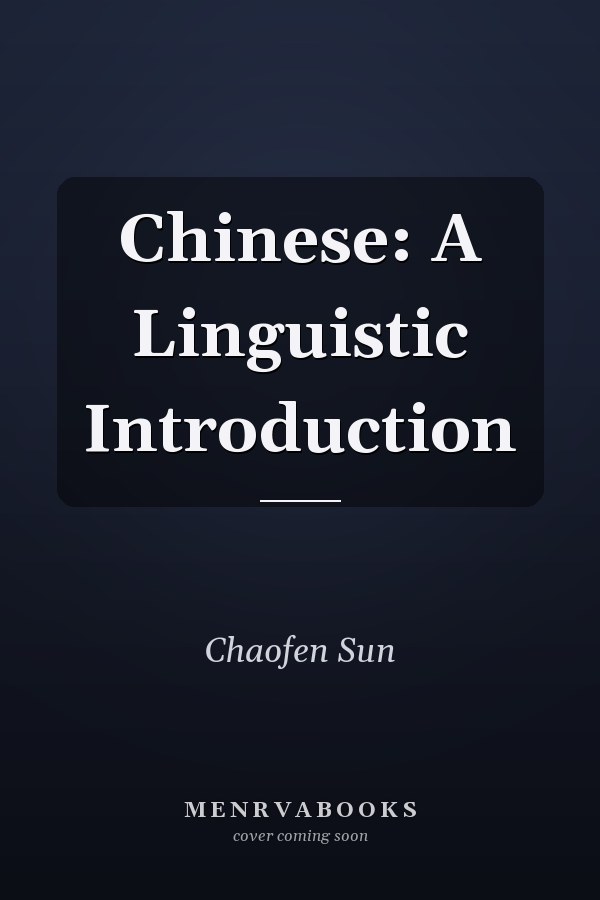 Chinese: A Linguistic Introduction