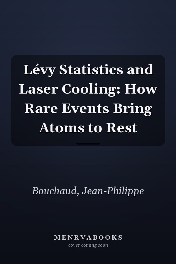 Lévy Statistics and Laser Cooling: How Rare Events Bring Atoms to Rest