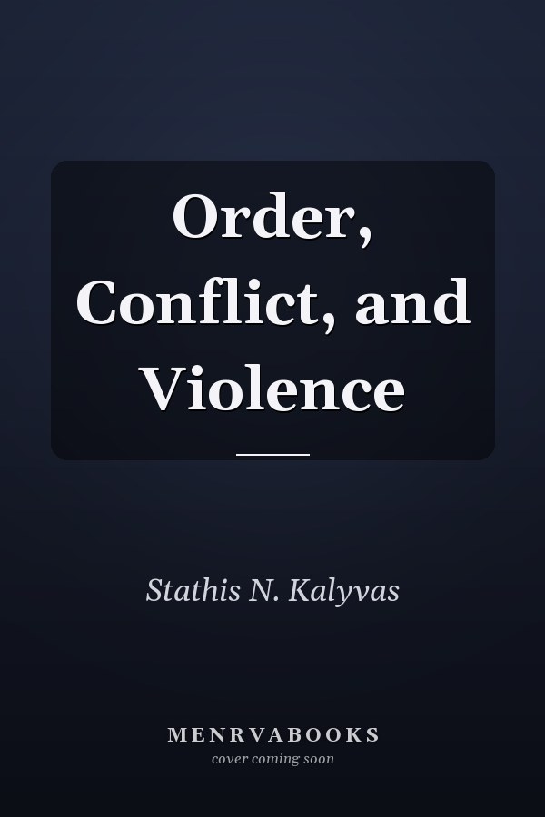 Order, Conflict, and Violence