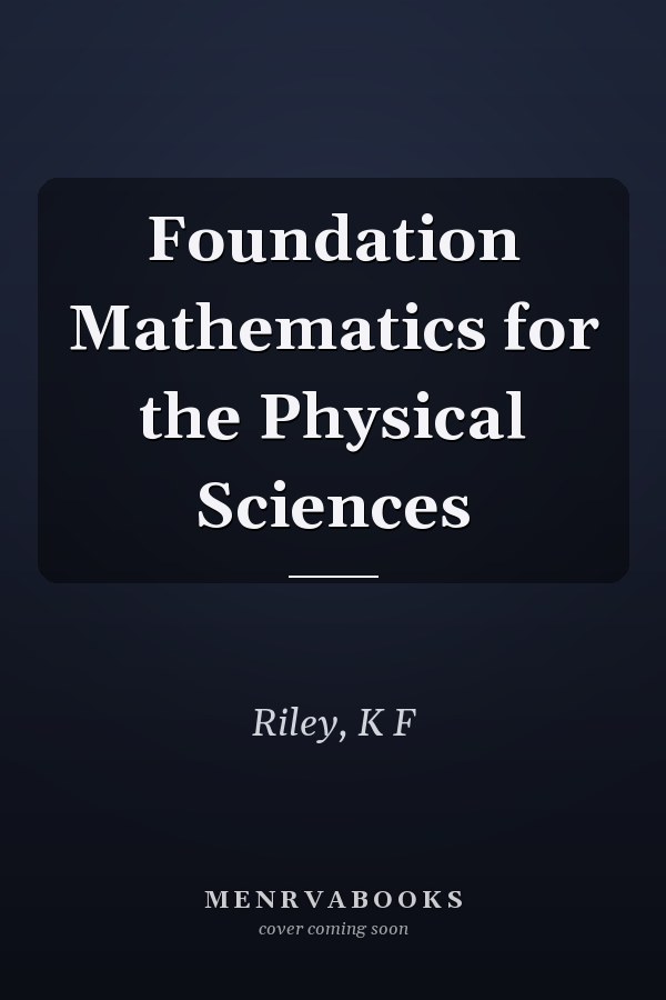 Foundation Mathematics for the Physical Sciences
