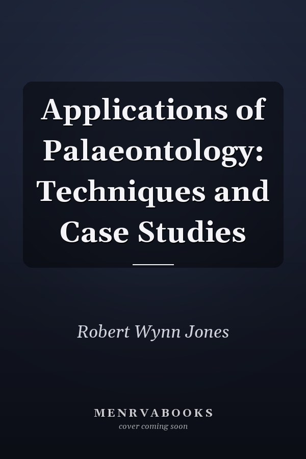 Applications of Palaeontology: Techniques and Case Studies