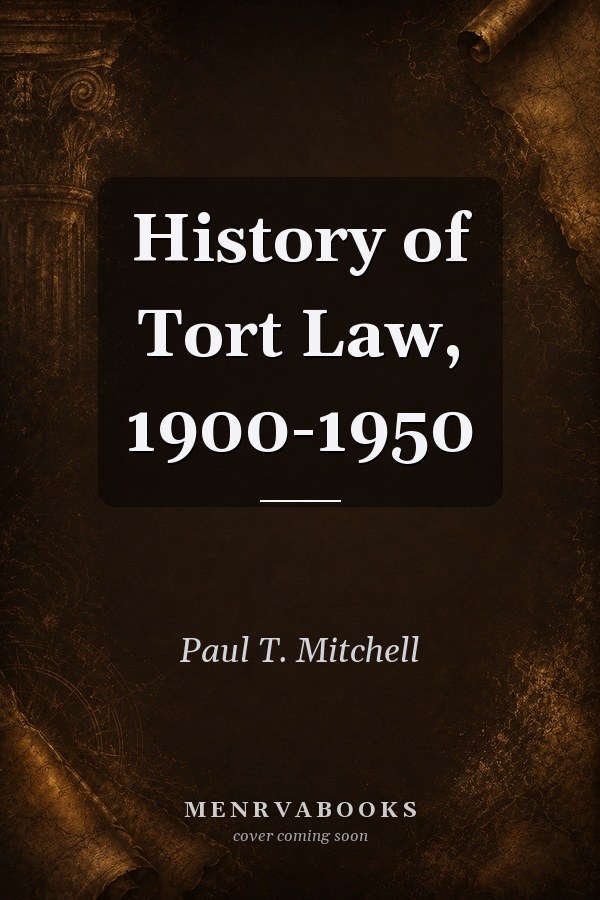 History of Tort Law, 1900-1950