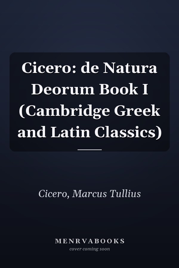 Cicero: de Natura Deorum Book I (Cambridge Greek and Latin Classics)