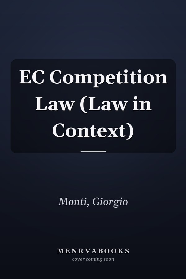 EC Competition Law (Law in Context)