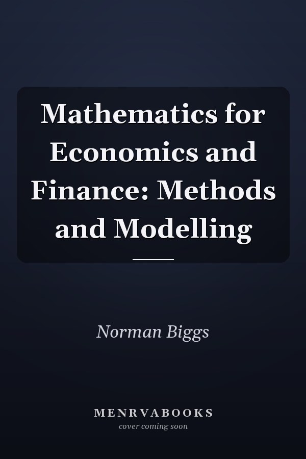 Mathematics for Economics and Finance: Methods and Modelling