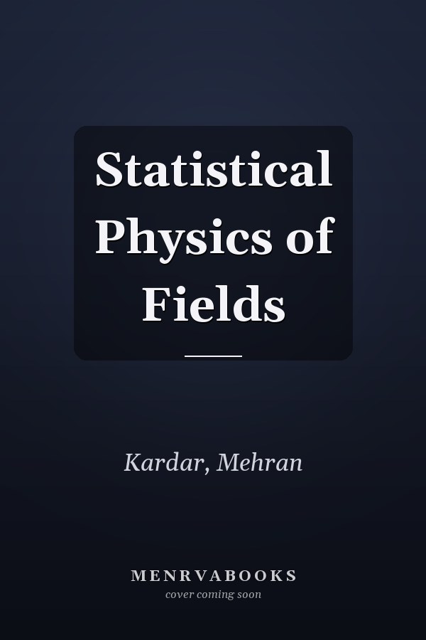Statistical Physics of Fields