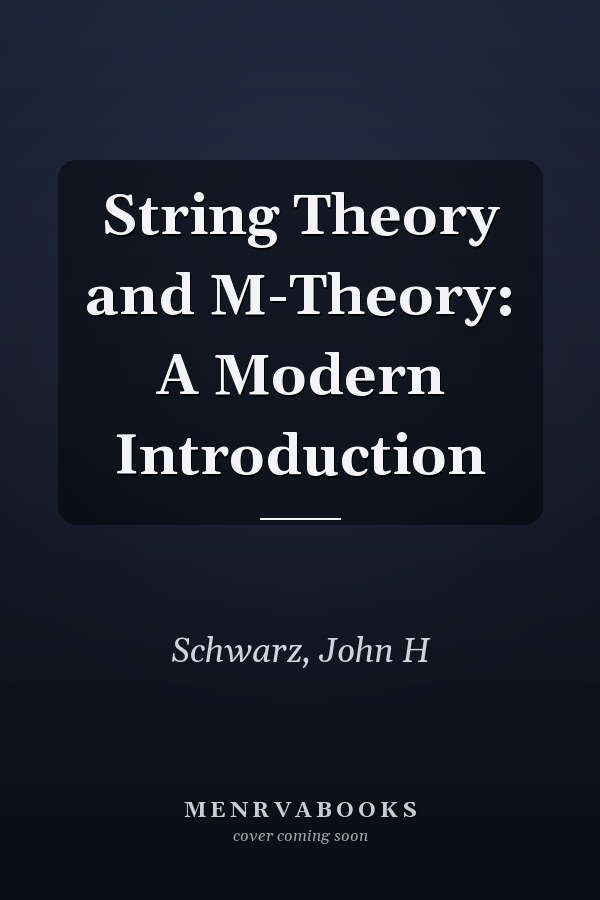String Theory and M-Theory: A Modern Introduction