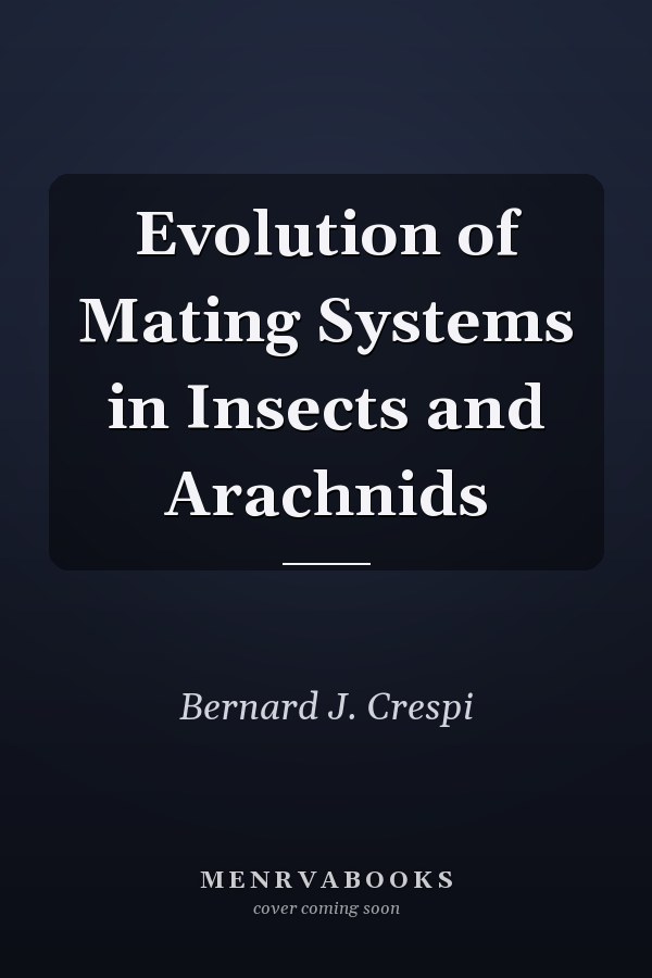 Evolution of Mating Systems in Insects and Arachnids