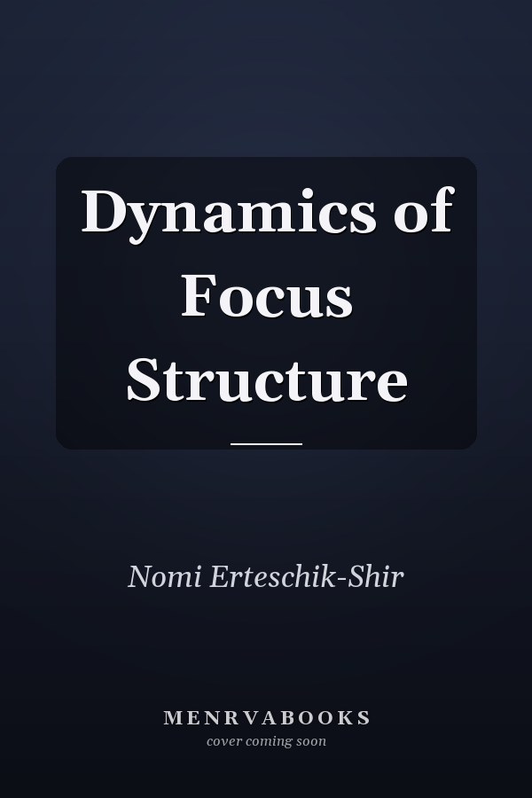 Dynamics of Focus Structure