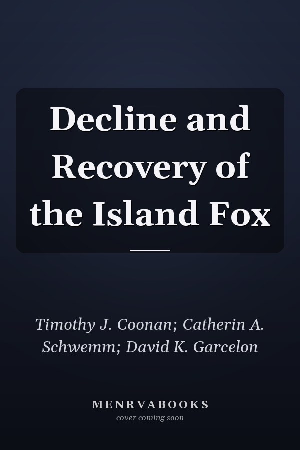 Decline and Recovery of the Island Fox
