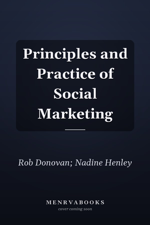 Principles and Practice of Social Marketing